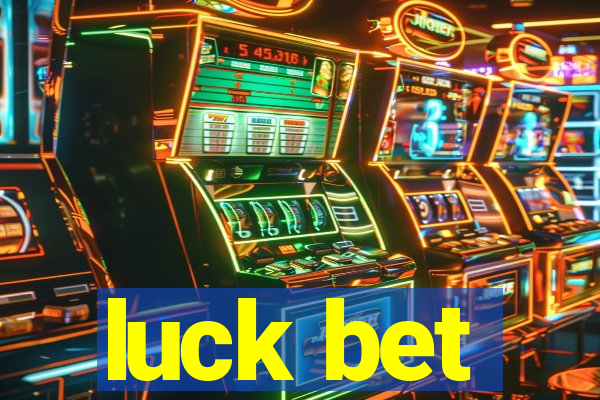 luck bet