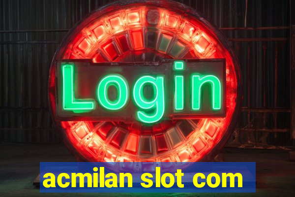 acmilan slot com