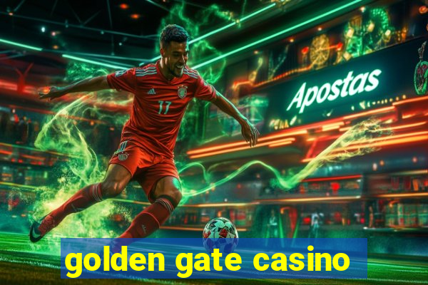 golden gate casino