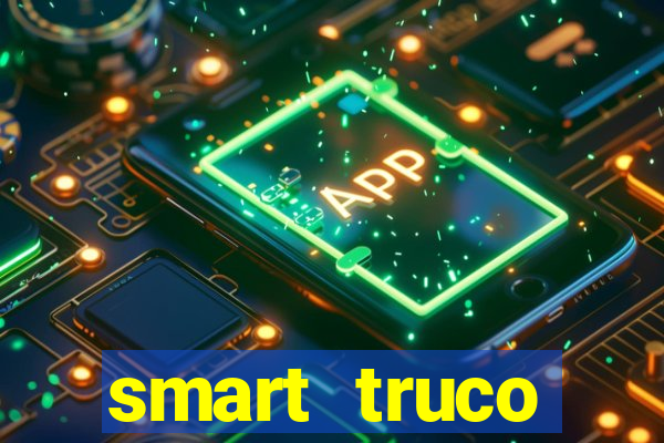 smart truco paulista lg