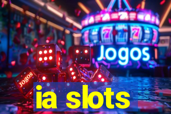 ia slots