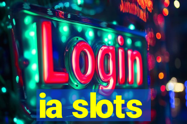 ia slots