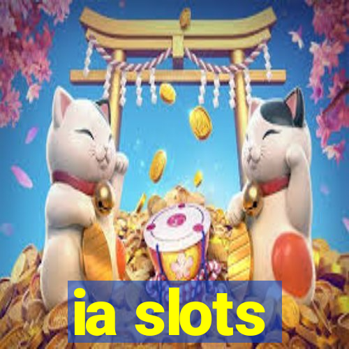 ia slots