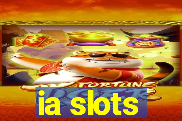 ia slots