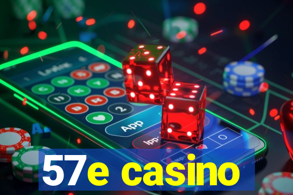 57e casino