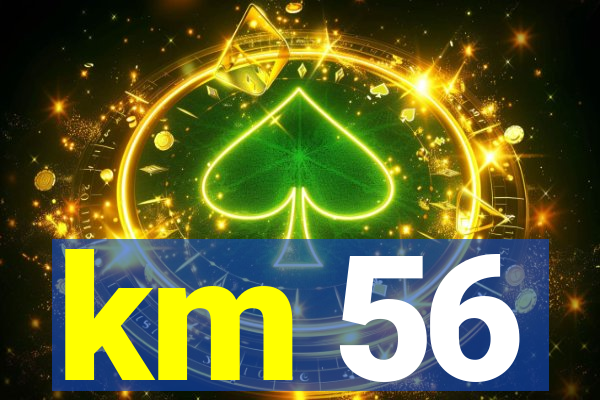 km 56