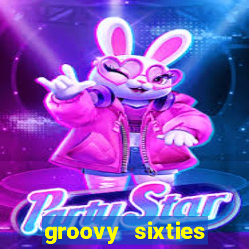 groovy sixties online slot