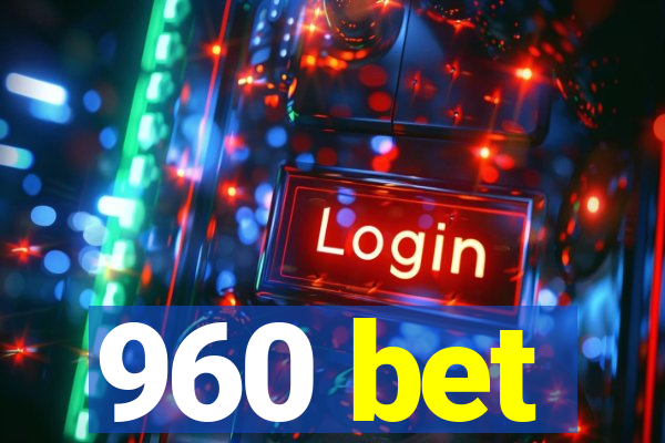 960 bet