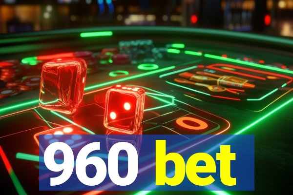 960 bet