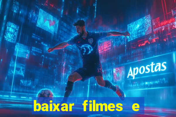 baixar filmes e séries mp4