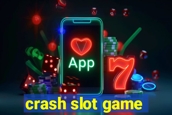 crash slot game