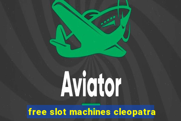 free slot machines cleopatra