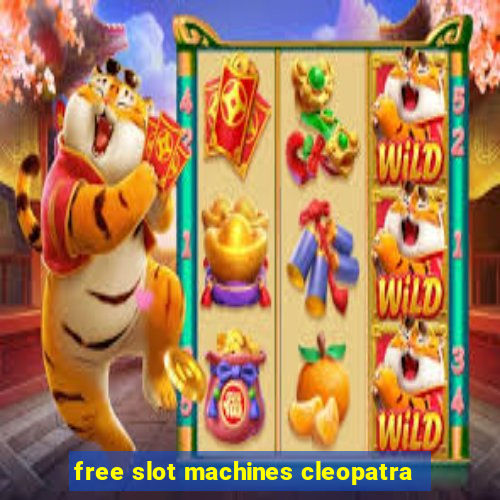 free slot machines cleopatra