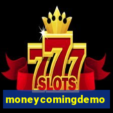 moneycomingdemo