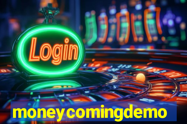 moneycomingdemo