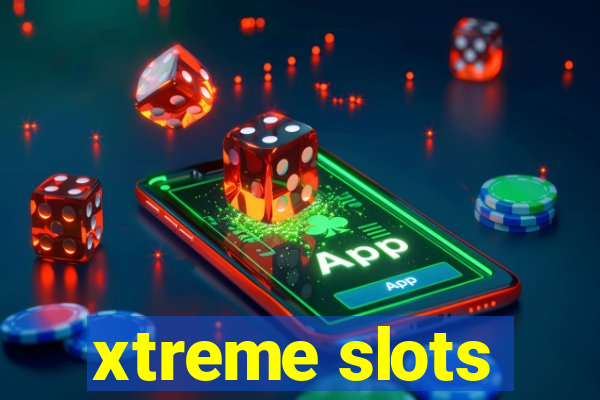 xtreme slots