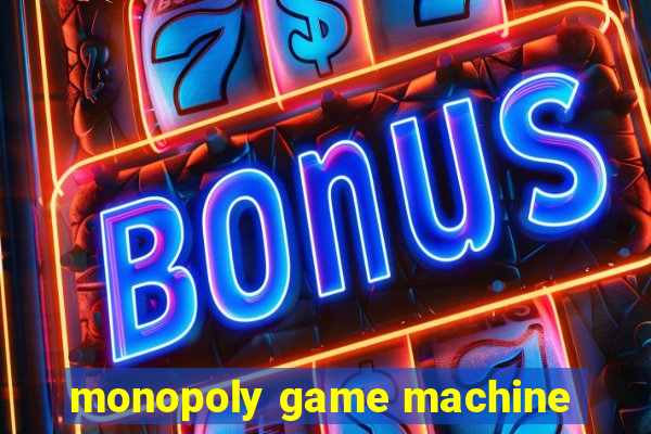 monopoly game machine