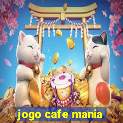 jogo cafe mania