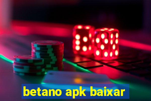 betano apk baixar