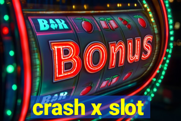 crash x slot