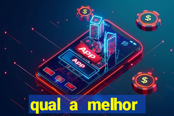 qual a melhor plataforma de apostas