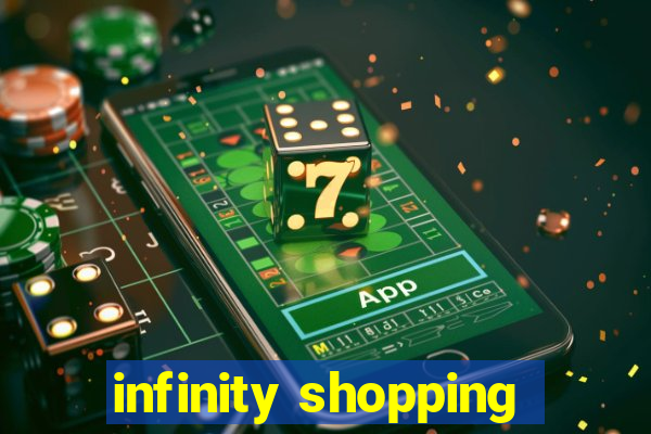 infinity shopping