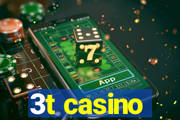 3t casino