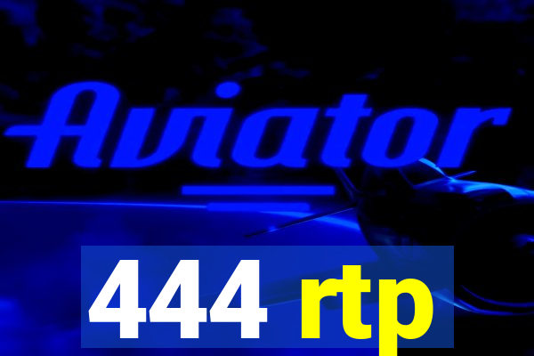 444 rtp