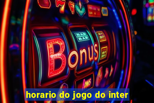 horario do jogo do inter