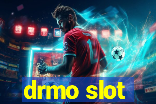 drmo slot