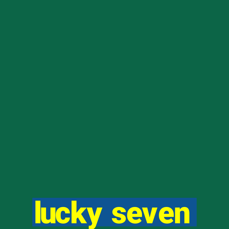 lucky seven