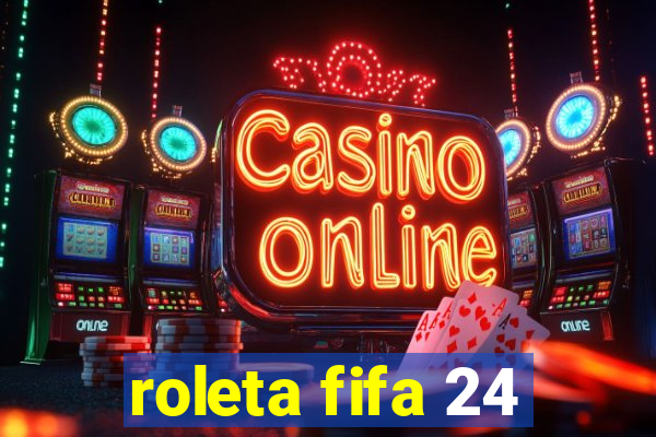 roleta fifa 24