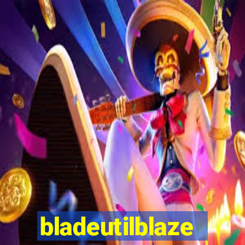 bladeutilblaze