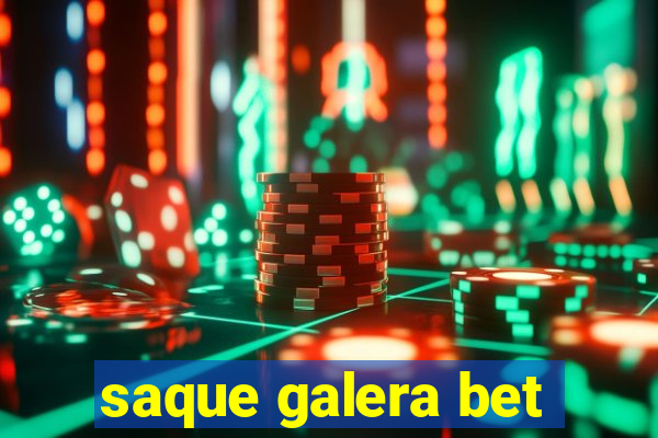 saque galera bet