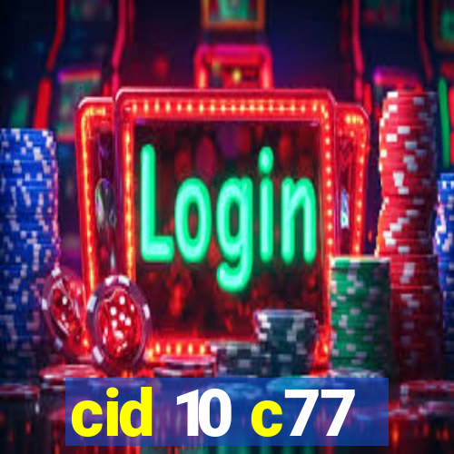 cid 10 c77