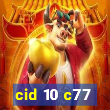 cid 10 c77