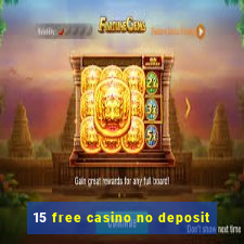 15 free casino no deposit