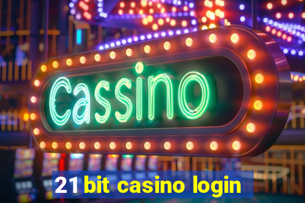 21 bit casino login