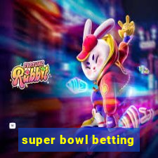 super bowl betting