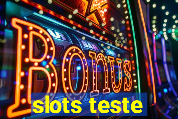 slots teste