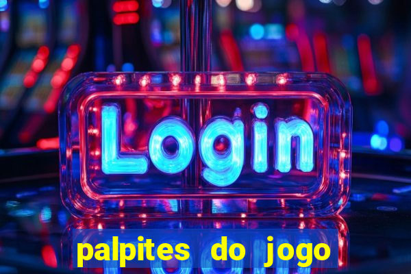 palpites do jogo aberto de hoje