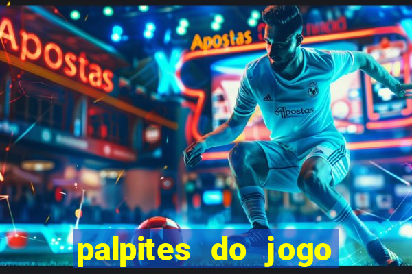 palpites do jogo aberto de hoje