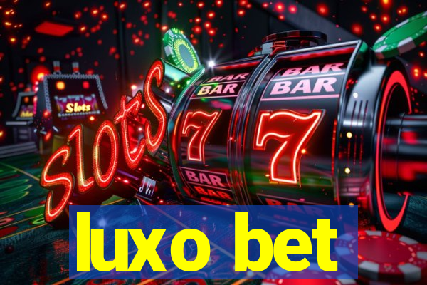 luxo bet