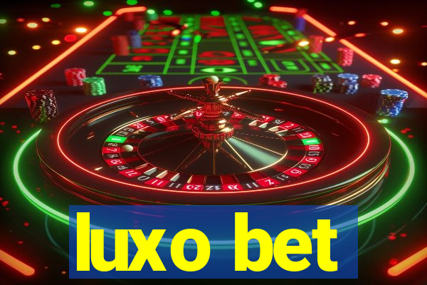 luxo bet