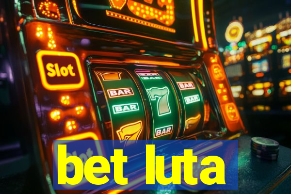 bet luta