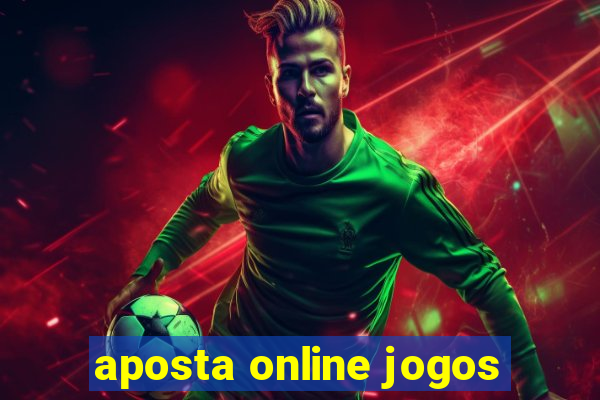 aposta online jogos