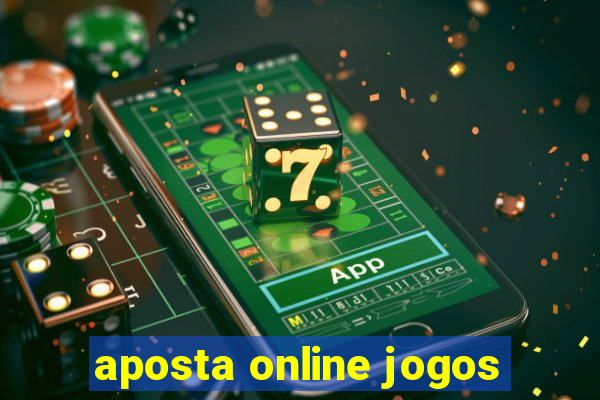 aposta online jogos