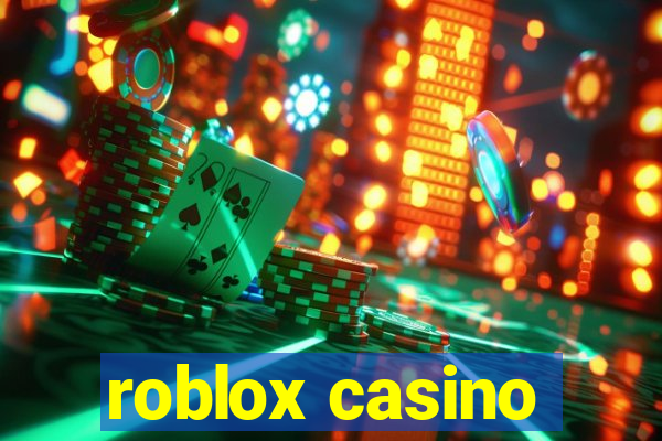 roblox casino