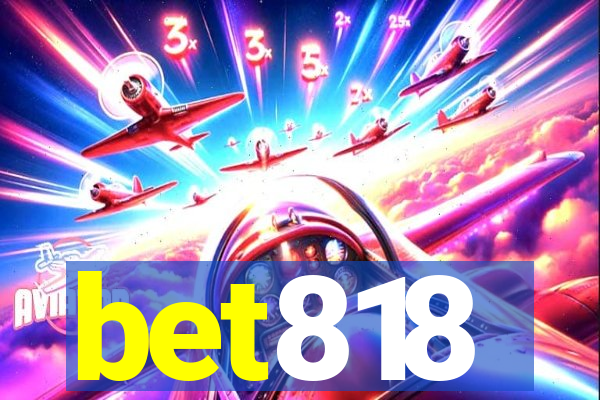 bet818