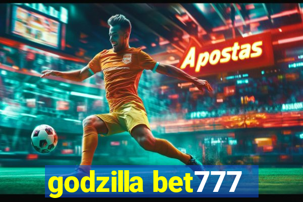 godzilla bet777